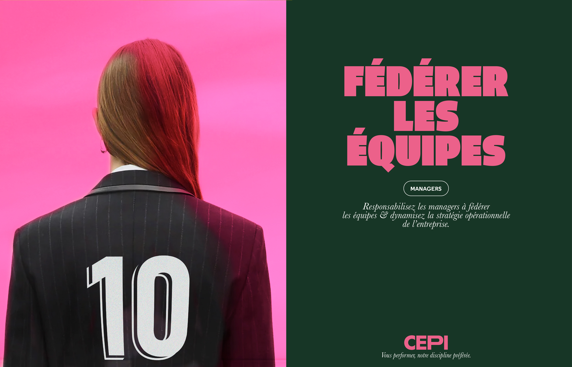 CEPI vous performer, notre discipline préférée. Managers. Plateforme de marque Identité visuelle Design graphique Direction Artistique Conception rédaction Création Little Big Idea