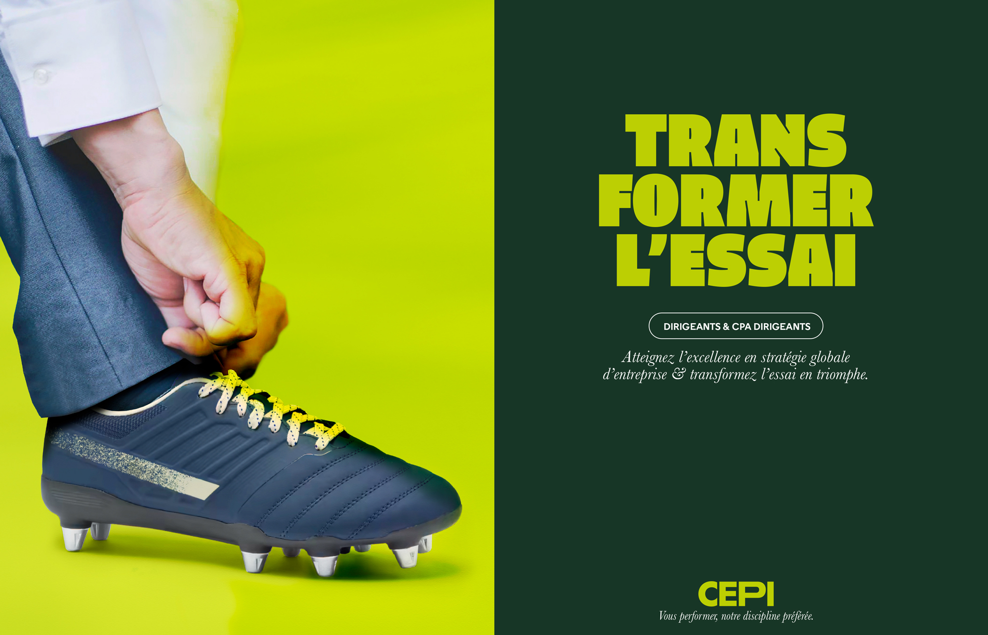 CEPI vous performer, notre discipline préférée. Dirigeants & CPA Dirigeants. Plateforme de marque Identité visuelle Design graphique Direction Artistique Conception rédaction Création Little Big Idea